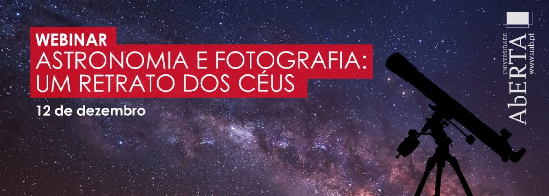 Arquivado: Webinar “Astronomia e Fotografia: Um Retrato dos Céus”