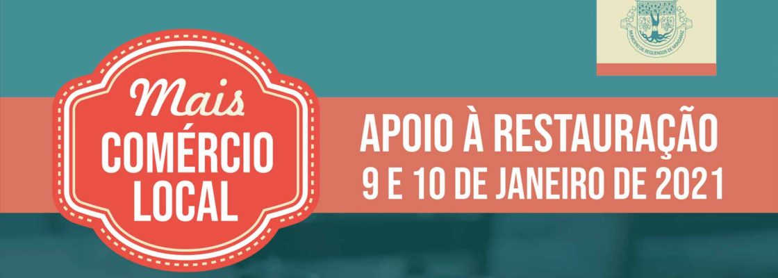 Arquivado: Mais Comércio Local – Apoio à Restauração