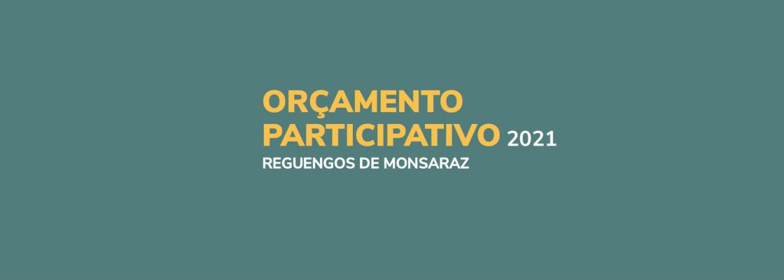 Orçamento Participativo 2021. Faça ouvir a sua voz!