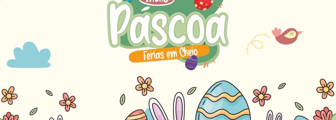 Mais Páscoa – Férias em Cheio 2022