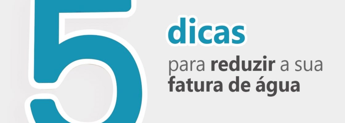 5 dicas para reduzir a sua fatura de água