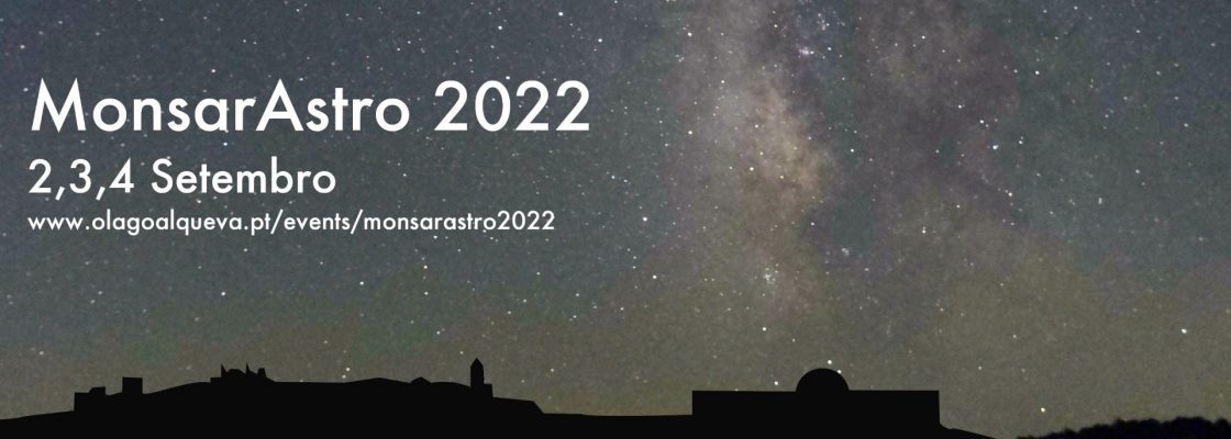 Arquivado: MonsarAstro 2022, de 2 a 4 de setembro no Observatório Lago Alqueva