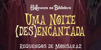 Uma Noite (des)Encantada – Halloween na Biblioteca | 31/10/2022