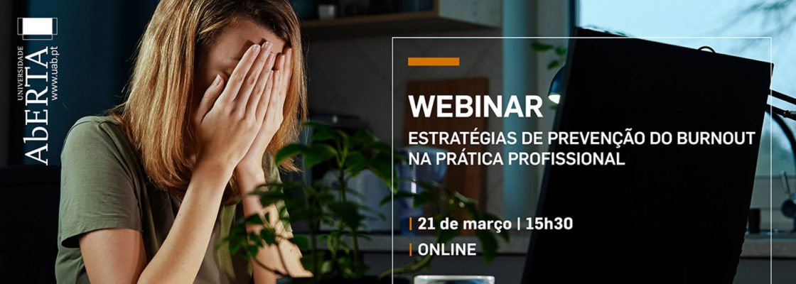 Arquivado: Webinar UAb | Estratégias de prevenção do burnout na prática profissional