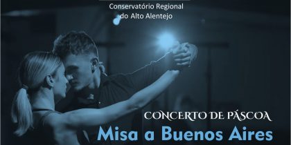 Concerto de Páscoa | “Misa a Buenos Aires” |  Conservatório Regional do Alto Alentejo