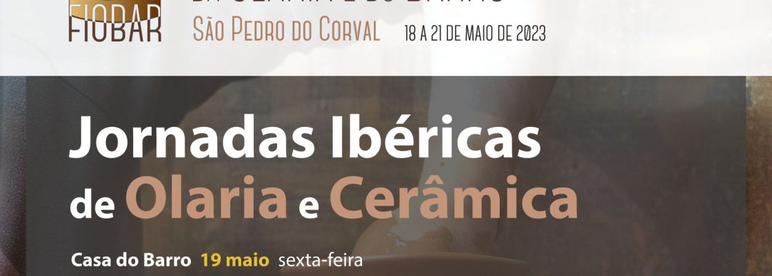 Arquivado: XXVI Jornadas Ibéricas da Olaria e da Cerâmica | 19 de maio