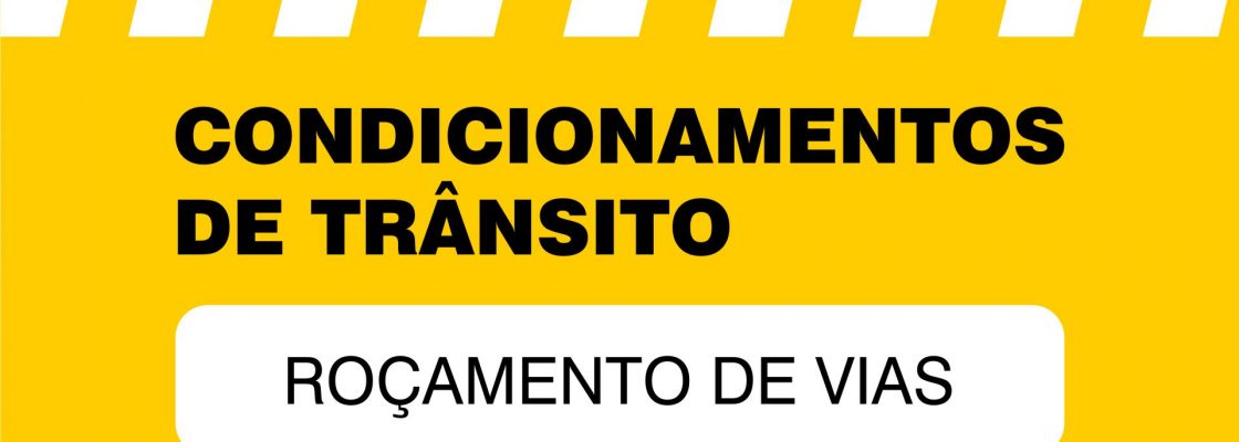 Roçamento de vias | 29 de abril a 3 de maio (condicionamento de trânsito e estacionamento)