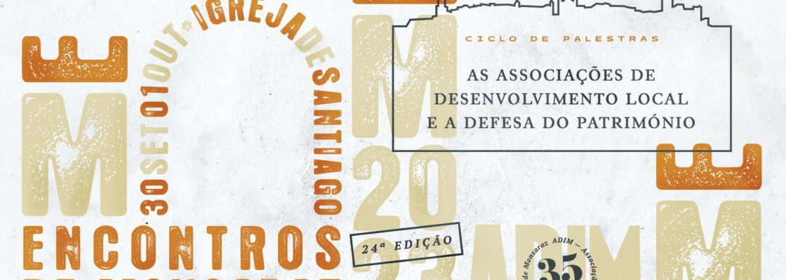 Encontros de Monsaraz 2023 | “As Associações de Desenvolvimento Local e a Defesa do Patrimón...