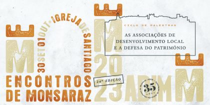 Encontros de Monsaraz 2023 | “As Associações de Desenvolvimento Local e a Defesa do Património”