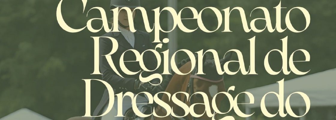 Campeonato Regional de Dressage do Sul em Reguengos de Monsaraz