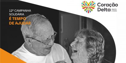 Campanha solidária “É Tempo de Ajudar” da  Associação Coração Delta junta 2500 voluntários para apoiar idosos carenciados