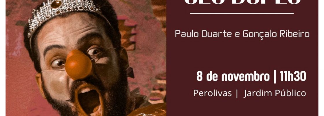 Arte (s)em Palco | Concerto Encenado “Cachola e o Seu Duplo” de Teatro Clown