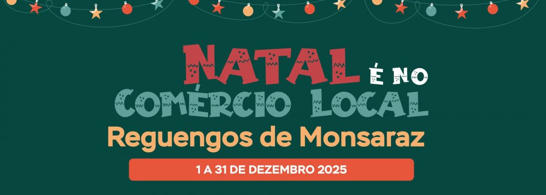 “Natal é no Comércio Local” abre inscrições até 28 de novembro | Natal em Reguengos