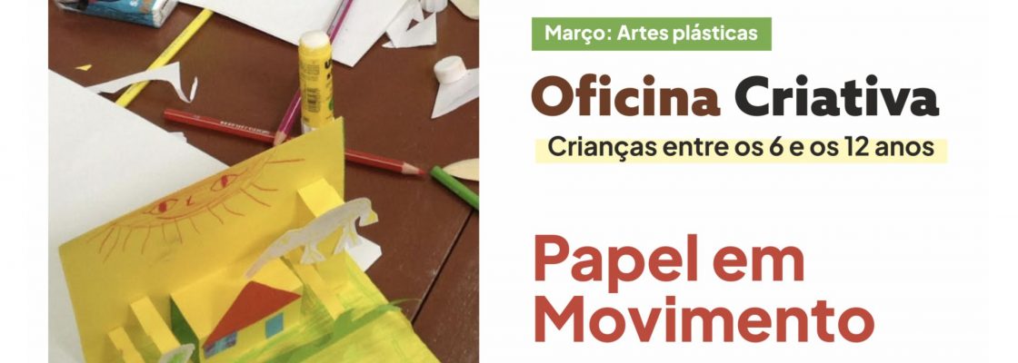 Oficina Criativa: Papel em Movimento