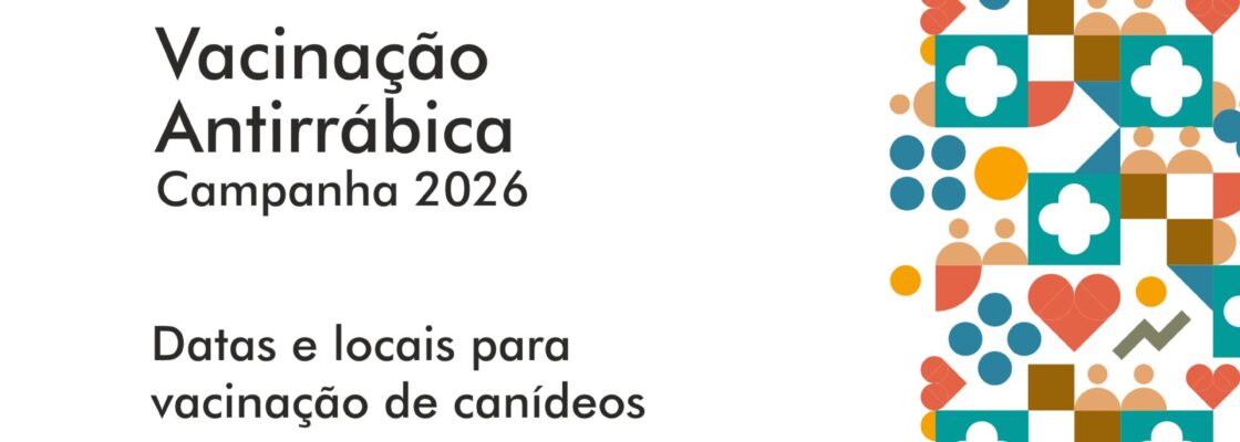 Vacinação antirrábica | Campanha 2026