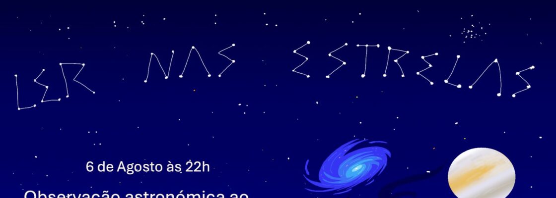 “Ler nas estrelas” | Observação Astronómica
