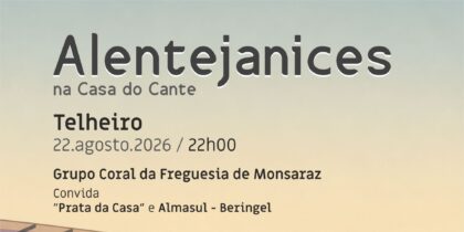 Alentejanices na Casa do Cante regressa ao Telheiro a 22 de agosto