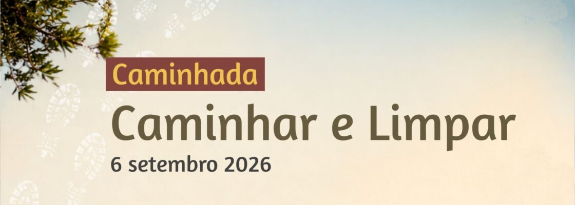 Caminhada “Caminhar e Limpar”