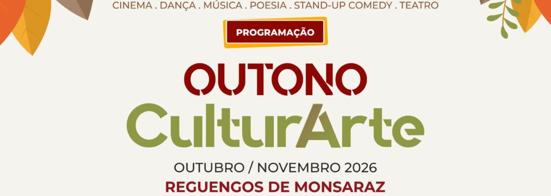 Outono CulturArte 2026 | Programa Cultural de Outubro e Novembro